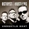 Østkyst Hustlers - Undskyld Skat - Single